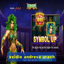 xvidio andresa urach